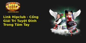 Link Hipclub Cong Giai Tri Tuyet Inh Trong Tam Tay